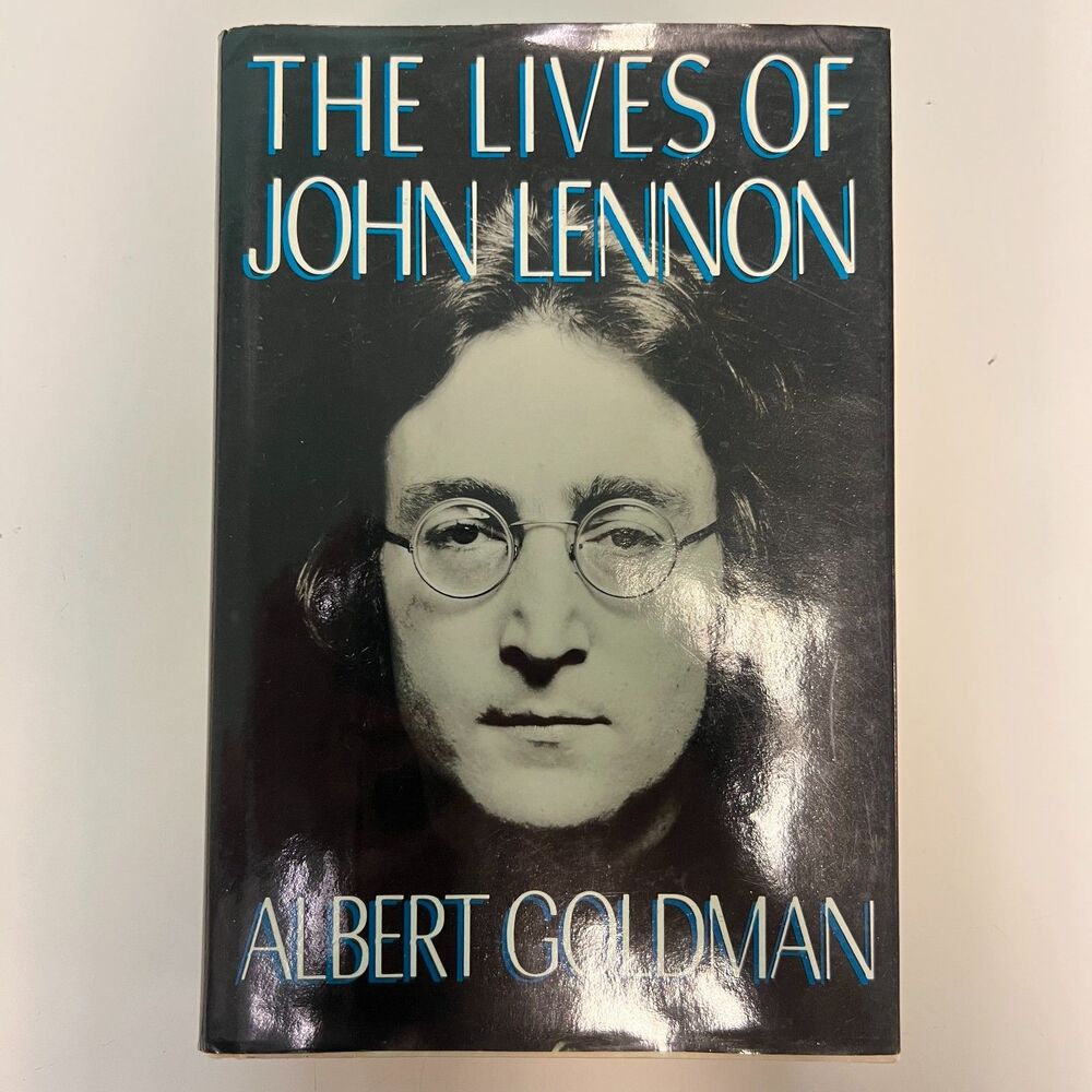 The Lives of John Lennon Albert Goldman HCDJ 1st Ed, 1st Print ISBN: 0688047211